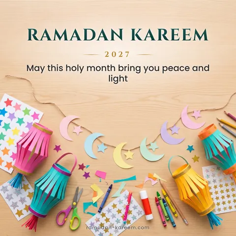 Ramadan Kareem 2027 – Colorful kids Ramadan crafts and paper lanterns